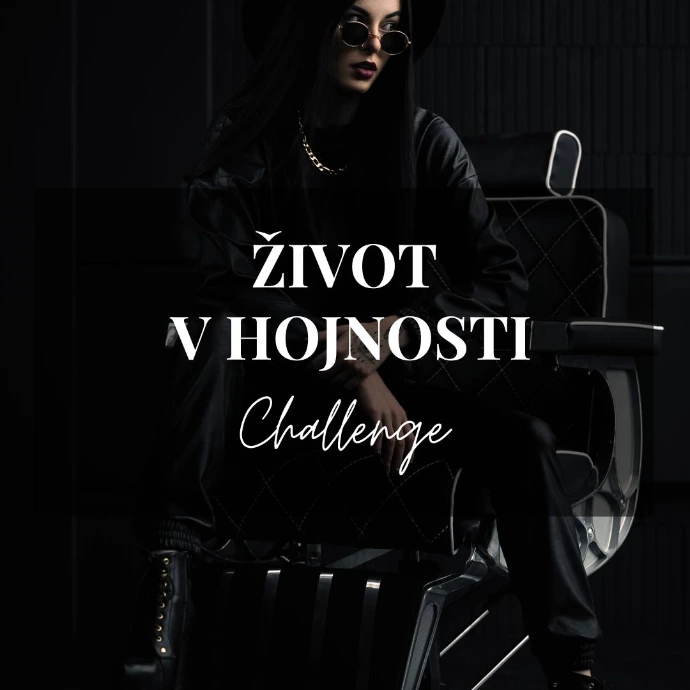Challenge: Život v Hojnosti