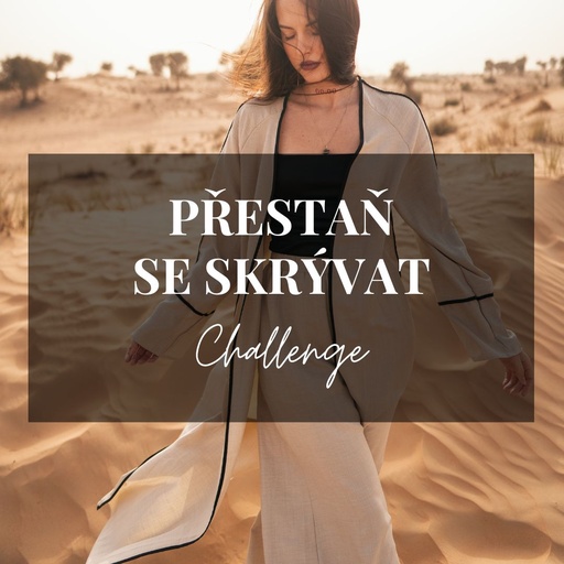 Challenge: Přestaň Se Skrývat