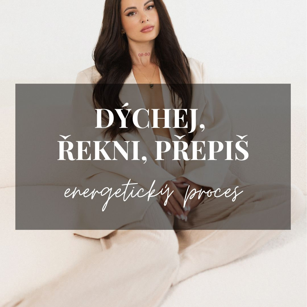 Energetický Proces: Dýchej, Řekni, Přepiš + Afirmace