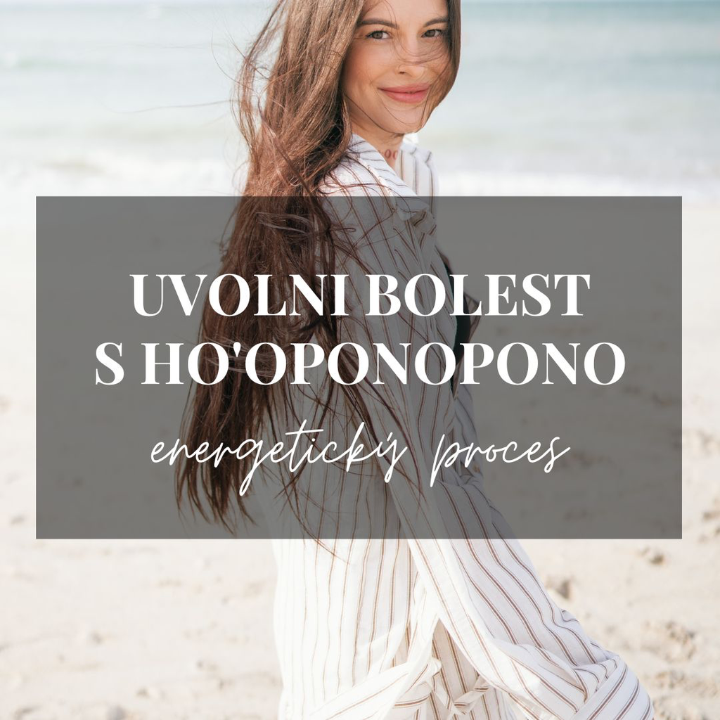 Energetický Proces: Uvolni bolest s Ho'oponopono + Bonus