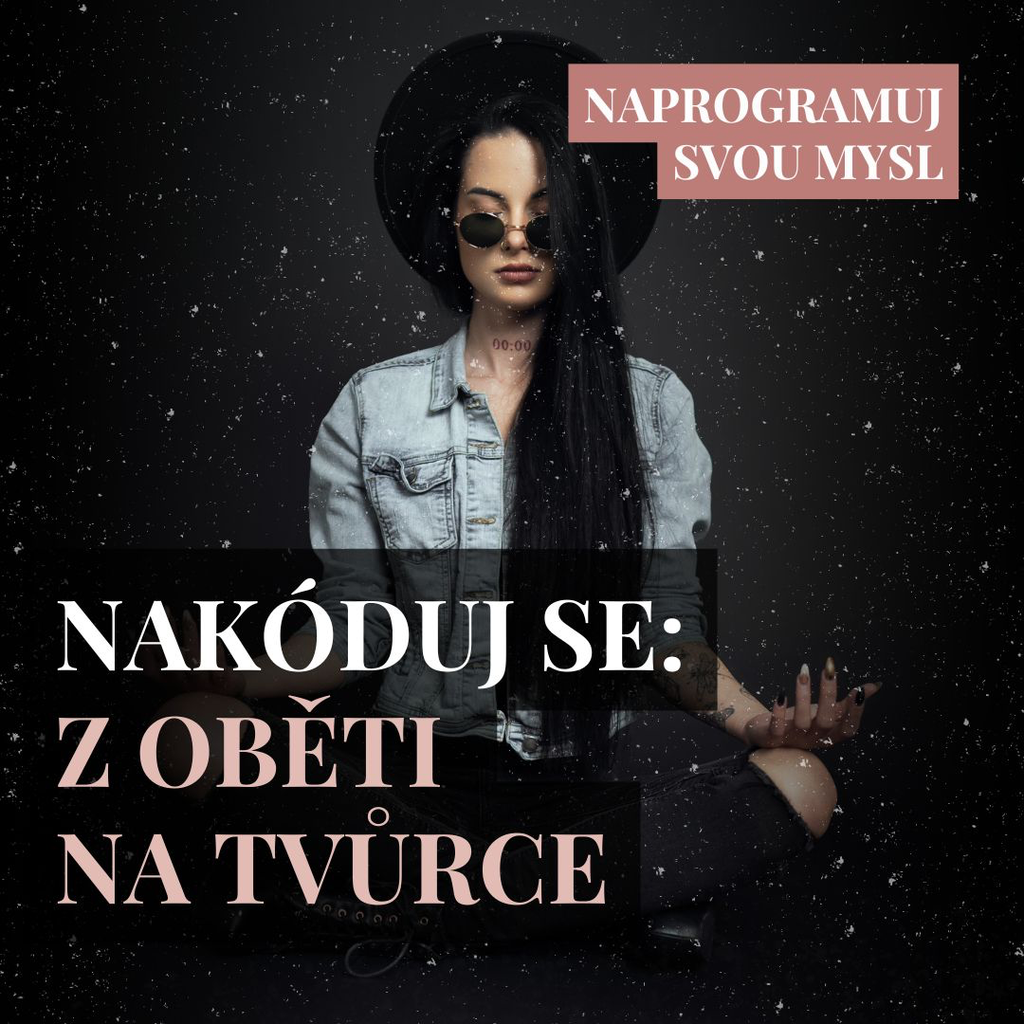 Nakóduj Se: Z Oběti Na Tvůrce